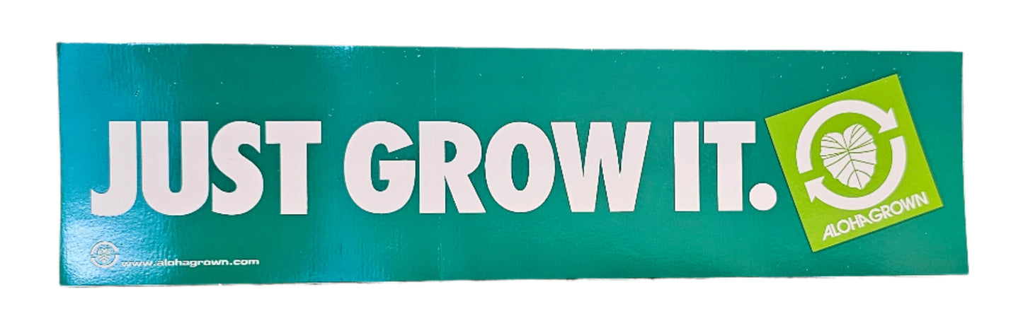 AG JUST GROW IT BUMPER STICKER
